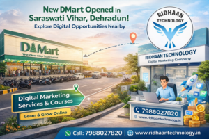 How the New DMart in Dehradun is Boosting Local Businesses and Digital Opportunities